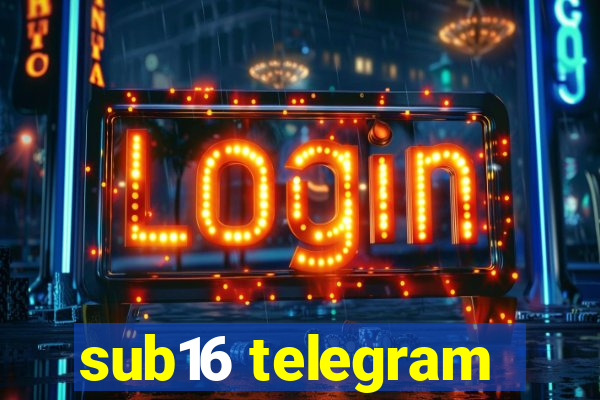 sub16 telegram